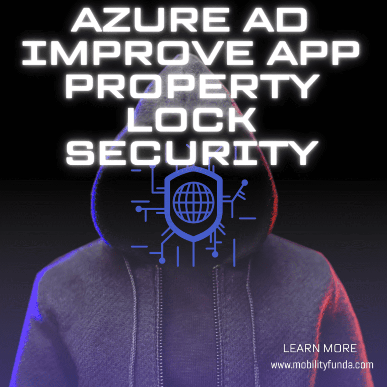Azure AD Improve App Property Lock Security